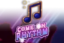 Slot machine Come On Rhythm di ka-gaming