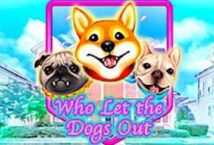 Slot machine Who Let the Dogs Out di ka-gaming